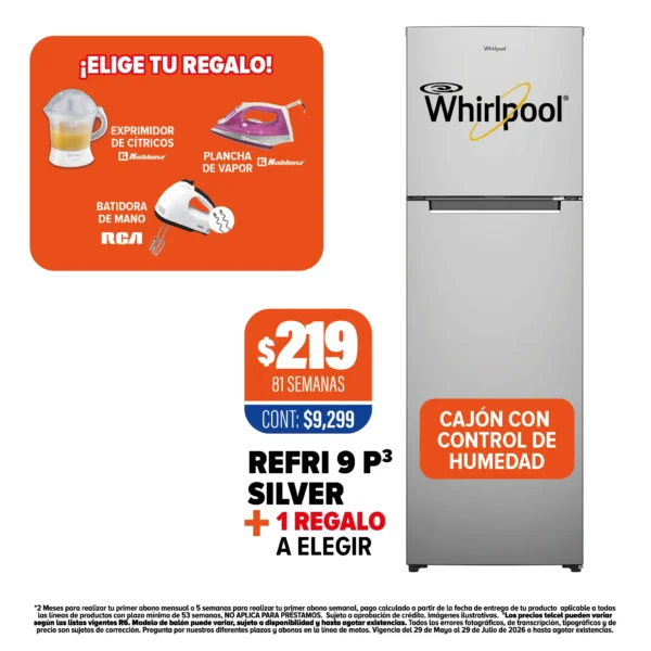 REFRIGERADOR WHIRLPOOL 9P3 + 1 REGALO A ELEGIR